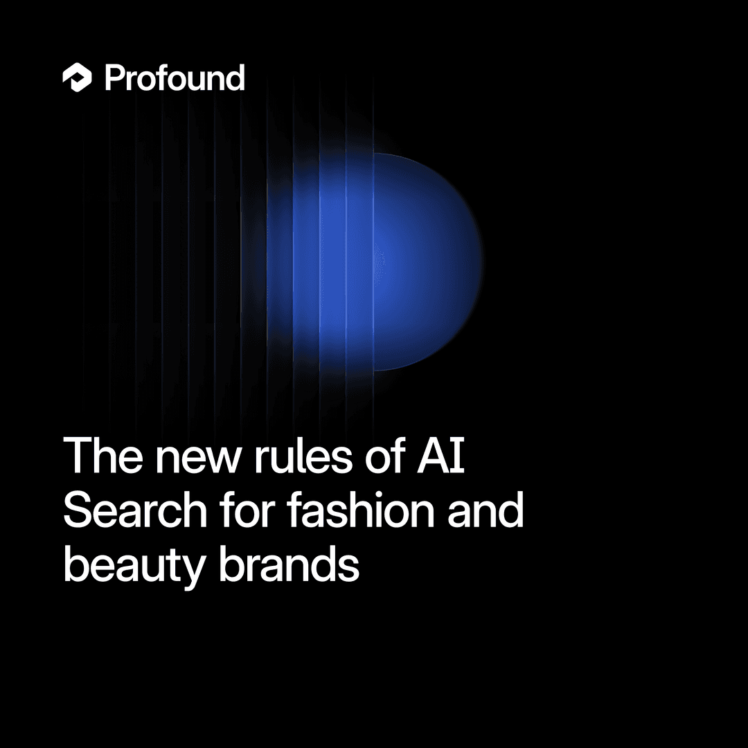 The new rules of AI Search for fashion and beauty brands