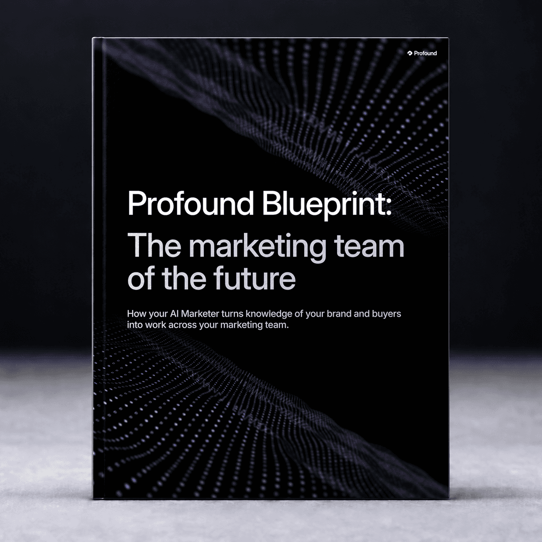 Profound Blueprint: The marketing team of the future