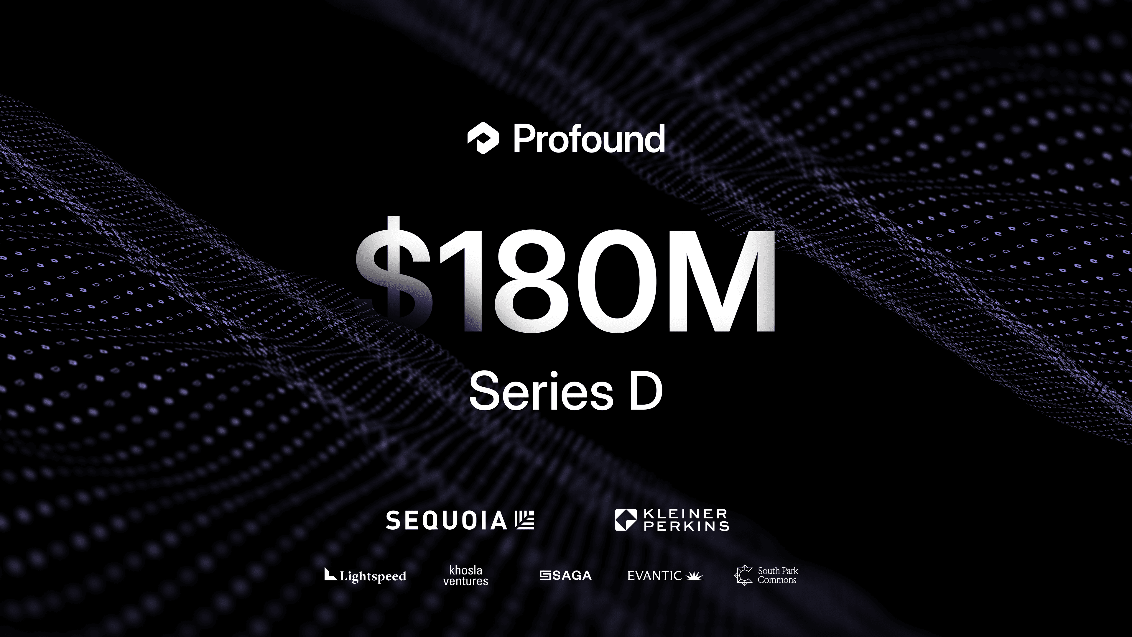 $180M Series D, led by Sequoia Capital and Kleiner Perkins