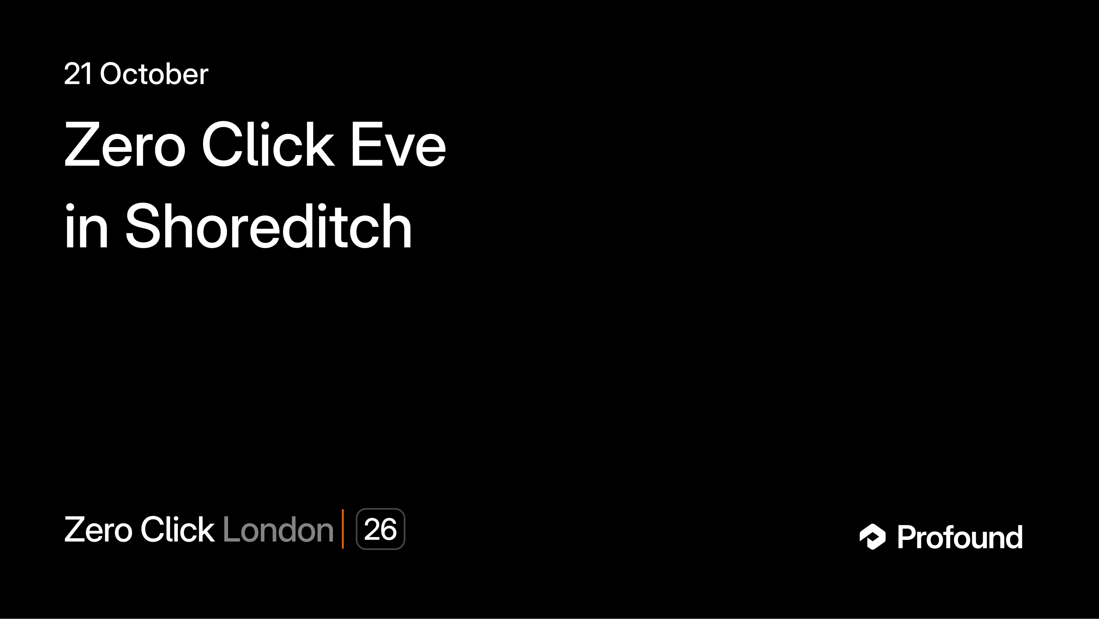 Zero Click Eve London 2026