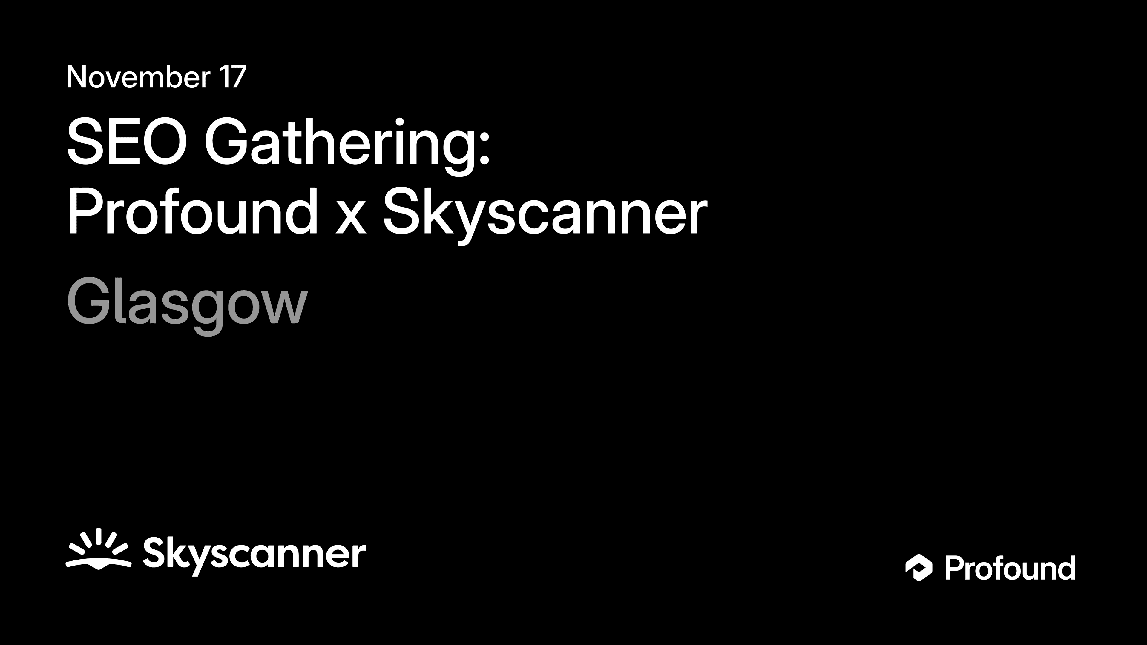 Glasgow SEO Gathering: Profound x Skyscanner