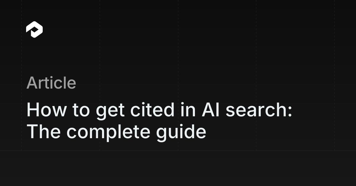 How to get cited in AI search: The complete guide