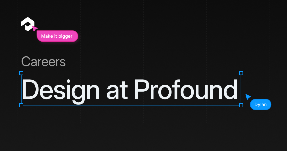 Design at Profound